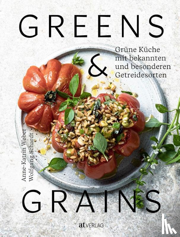 Weber, Anne-Katrin - Greens & Grains