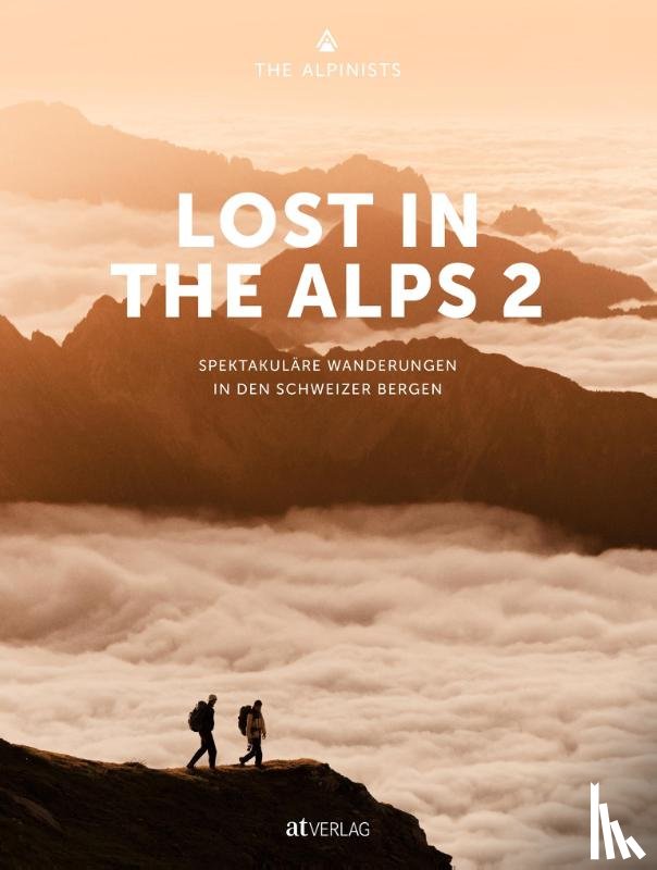 The Alpinists, Hedinger, Joni, Manhart, Valentin, Ravasio, Rami - Lost In the Alps 2