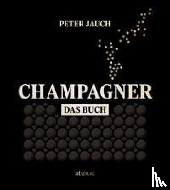 Jauch, Peter - Champagner - das Buch