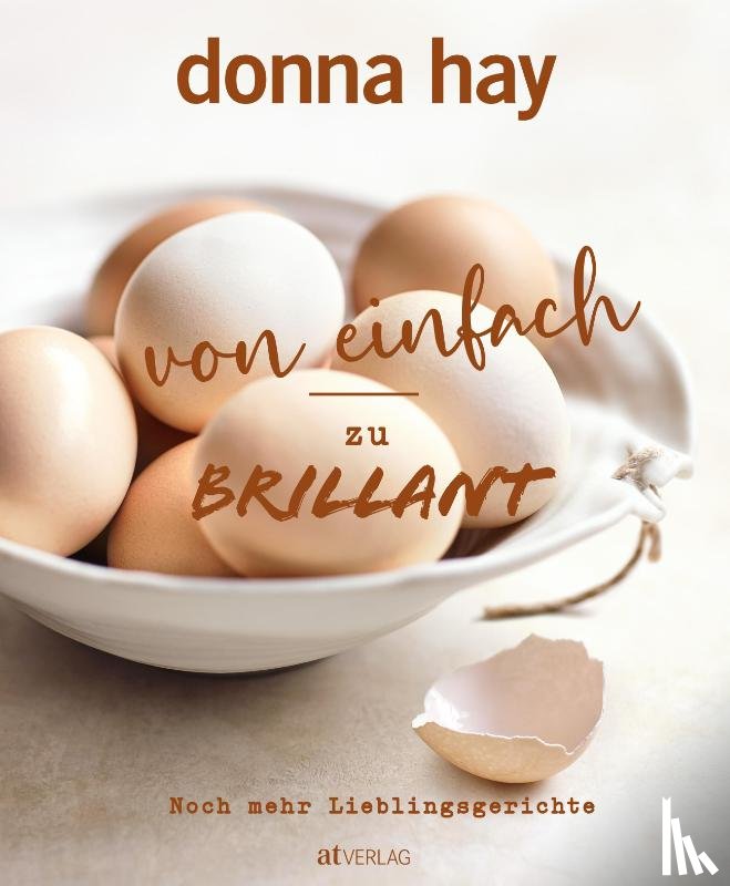 Hay, Donna - Von Einfach zu Brillant - Noch mehr Lieblingsgerichte
