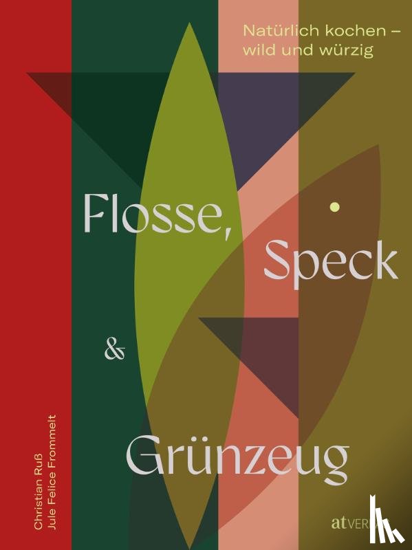 Ruß, Christian - Flosse, Speck und Grünzeug
