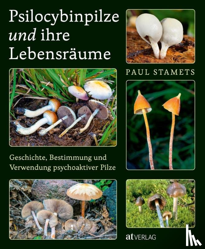 Stamets, Paul - Psilocybinpilze und ihre Lebensräume