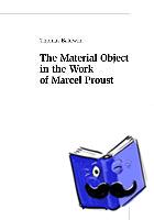 Baldwin, Thomas - The Material Object in the Work of Marcel Proust