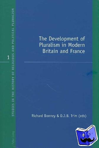  - The Development of Pluralism in Modern Britain and France
