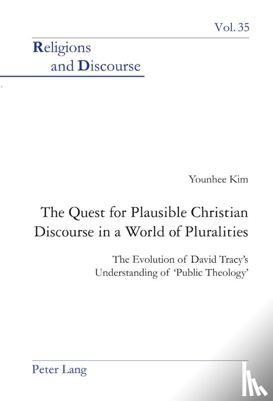 Younhee Kim - The Quest for Plausible Christian Discourse in a World of Pluralities