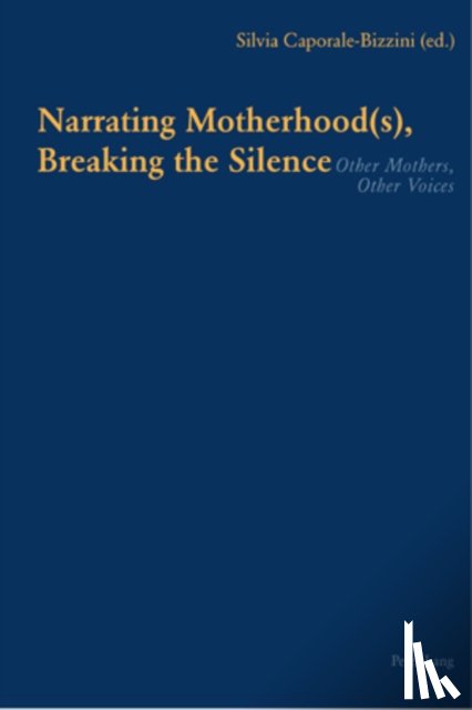  - Narrating Motherhood(s), Breaking the Silence