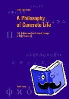 Ojakangas, Mika - A Philosophy of Concrete Life