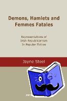 Steel, Jayne - Demons, Hamlets and Femmes Fatales