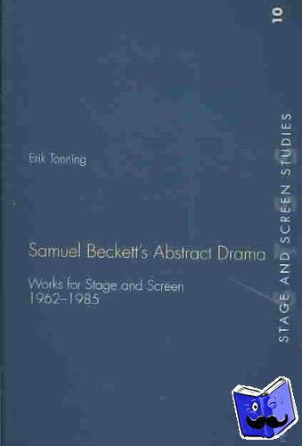 Tonning, Erik - Samuel Beckett's Abstract Drama