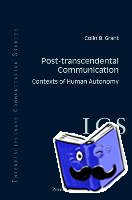 Grant, Colin B. - Post-transcendental Communication