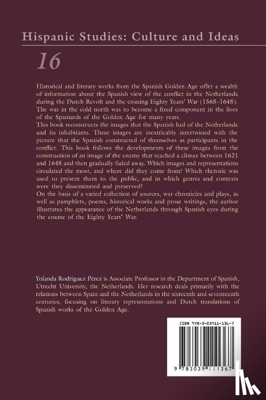 Rodriguez, Yolanda - The Dutch Revolt through Spanish Eyes