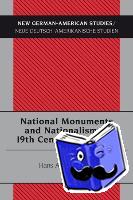 Pohlsander, Hans A. - National Monuments and Nationalism in 19th Century Germany