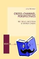 Wimmer, Leila - Cross-Channel Perspectives