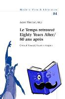  - 'Le Temps retrouve' Eighty Years After/80 ans apres