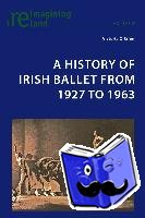 O'Brien, Victoria - A History of Irish Ballet from 1927 to 1963