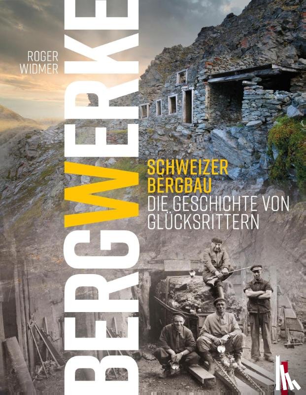 Widmer, Roger - Bergwerke
