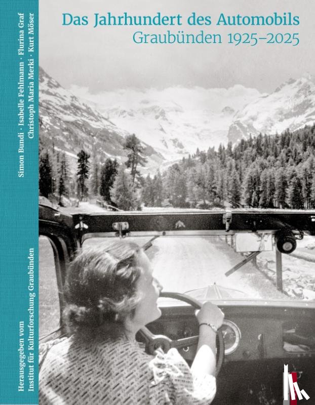 Bundi, Simon, Fehlmann, Isabelle, Graf, Flurina, Merki, Christoph Maria - Das Jahrhundert des Automobils