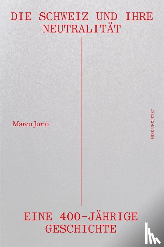 Jorio, Marco - Die Schweiz und ihre Neutralität