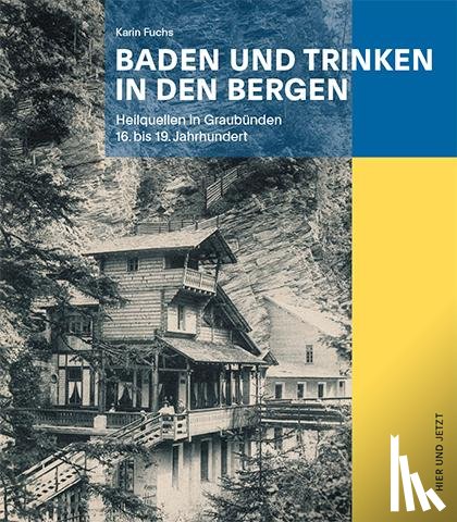 Fuchs, Karin - Baden und Trinken in den Bergen