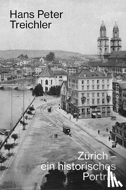 Treichler, Hans Peter - Zürich - ein historisches Porträt