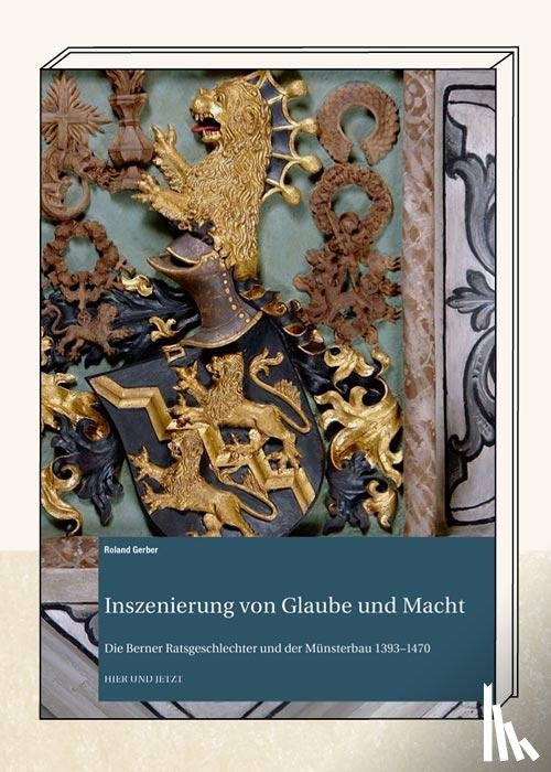 Gerber, Roland - Inszenierung von Glaube und Macht