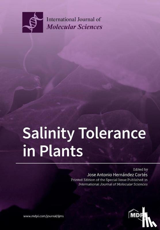 Hernández Cortés, Jose Antonio - Salinity Tolerance in Plants