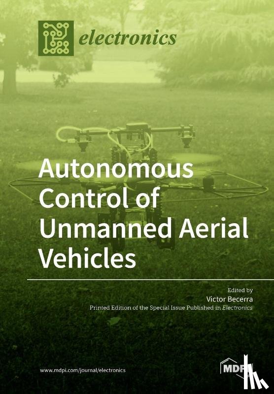 Becerra, Victor - Autonomous Control of Unmanned Aerial Vehicles