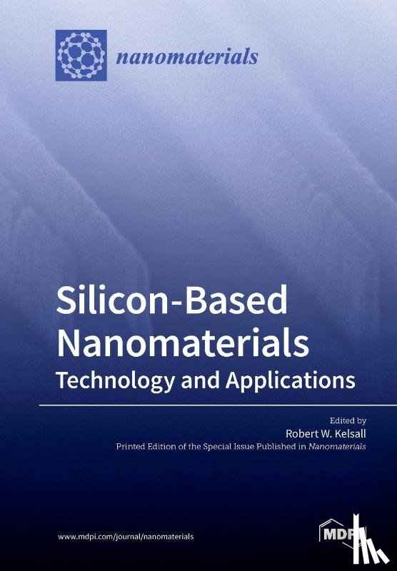 ROBERT W. KELSALL - Silicon-Based Nanomaterials