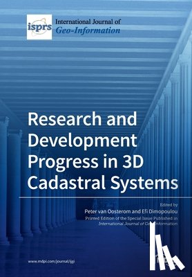 PETER VAN OOSTEROM - Research and Development Progress in 3D Cadastral Systems