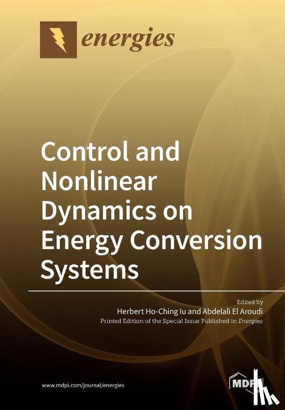 Ho-Ching Iu, Herbert - Control and Nonlinear Dynamics on Energy Conversion Systems
