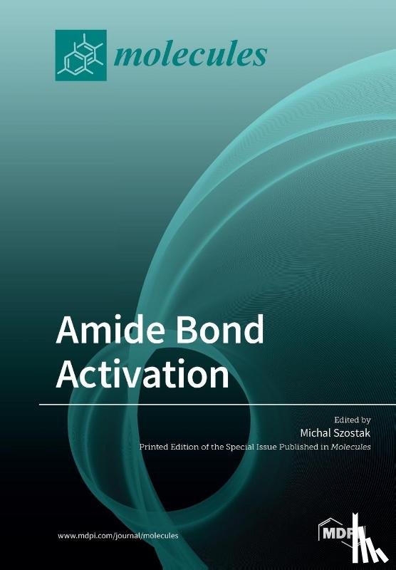 Szostak, Michal - Amide Bond Activation