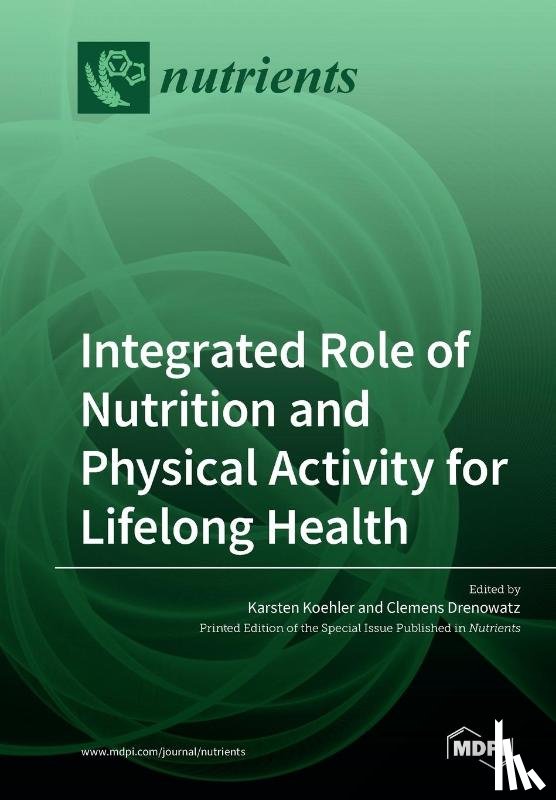 Koehler, Karsten - Integrated Role of Nutrition and Physical Activity for Lifelong Health
