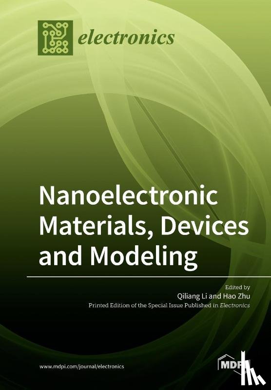Li, Qiliang - Nanoelectronic Materials, Devices and Modeling