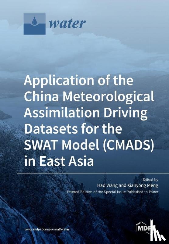 Wang, Hao - Application of the China Meteorological Assimilation Driving Datasets for the SWAT Model (CMADS) in East Asia
