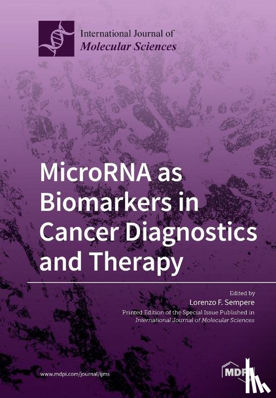 Sempere, Lorenzo F. - MicroRNA as Biomarkers in Cancer Diagnostics and Therapy