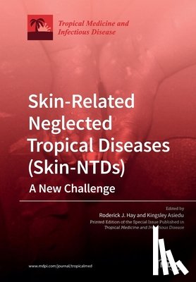 Hay, Roderick J. - Skin-Related Neglected Tropical Diseases (Skin-NTDs) A New Challenge