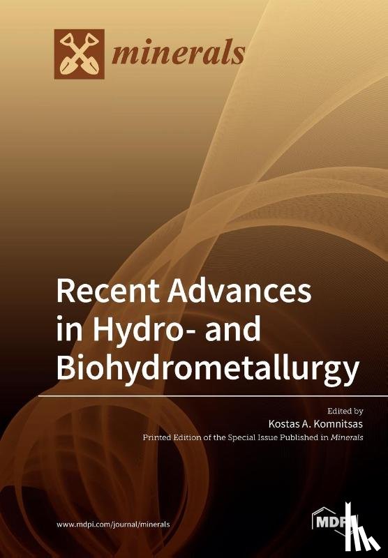 Komnitsas, Kostas a. - Recent Advances in Hydro- and Biohydrometallurgy