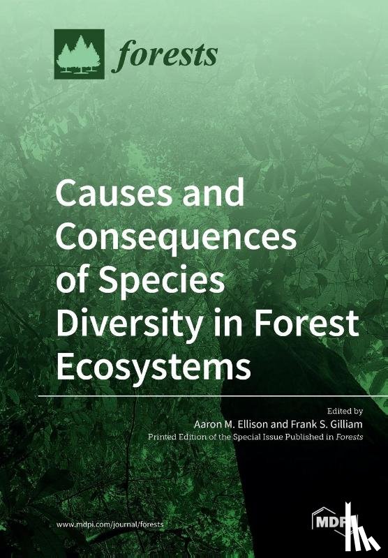 AARON M. ELLISON - Causes and Consequences of Species Diversity in Forest Ecosystems