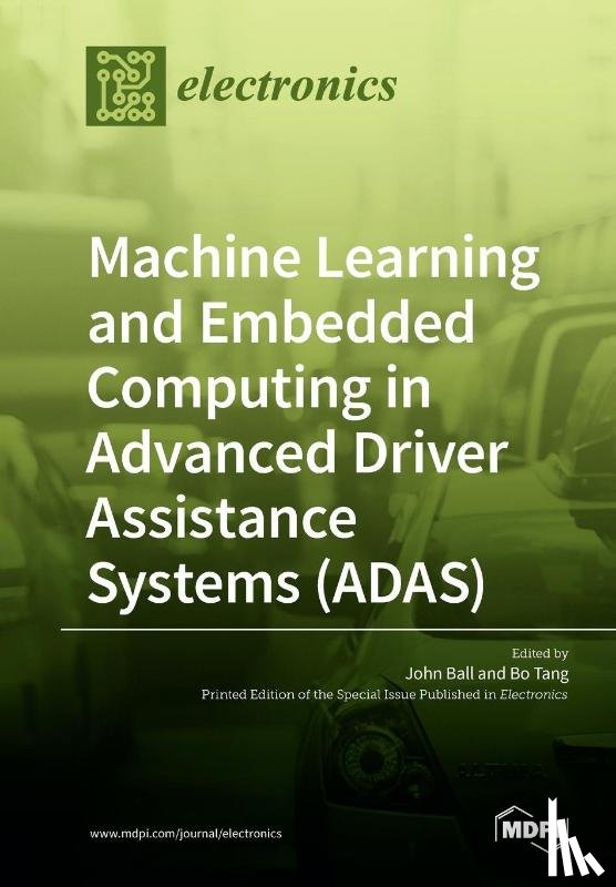 Ball, John - Machine Learning and Embedded Computing in Advanced Driver Assistance Systems (ADAS)
