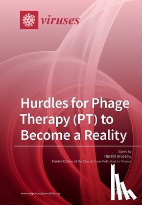 HARALD BR SSOW - Hurdles for Phage Therapy (PT) to Become a Reality