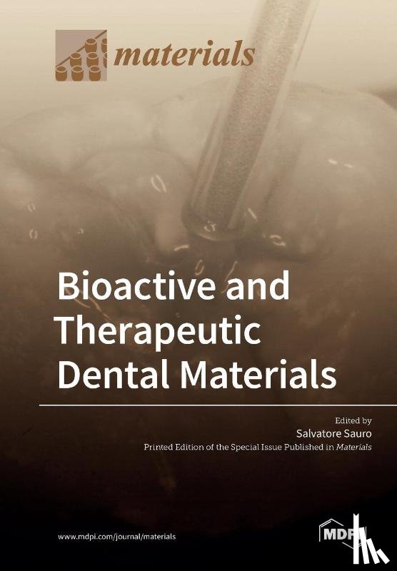 SALVATORE SAURO - Bioactive and Therapeutic Dental Materials