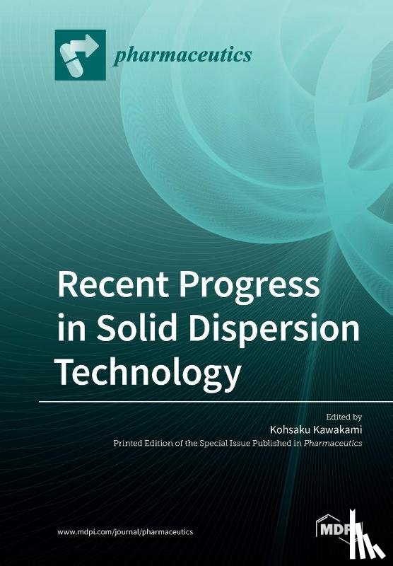 Kawakami, Kohsaku - Recent Progress in Solid Dispersion Technology