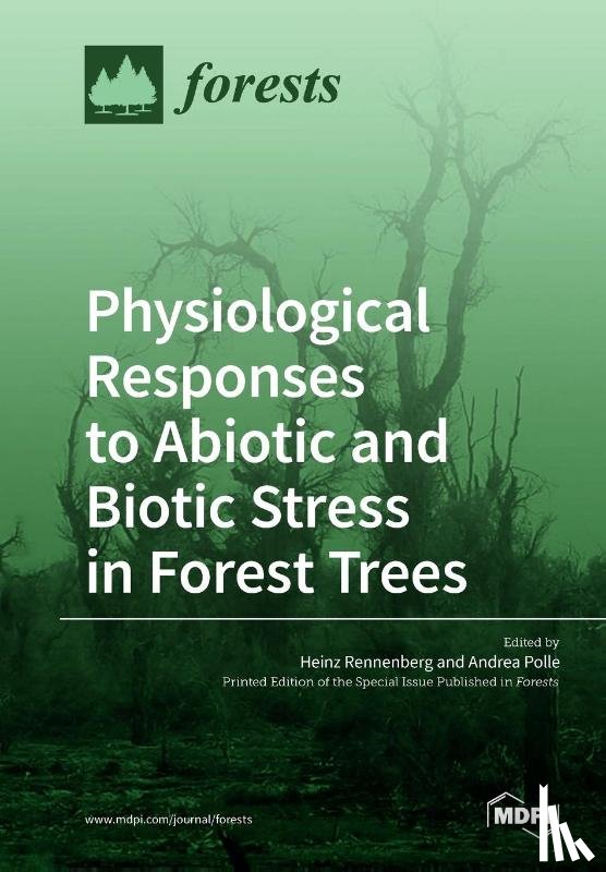 Rennenberg, Heinz - Physiological Responses to Abiotic and Biotic Stress in Forest Trees