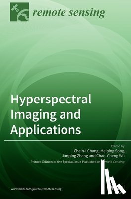 Chang, Chein-I - Hyperspectral Imaging and Applications