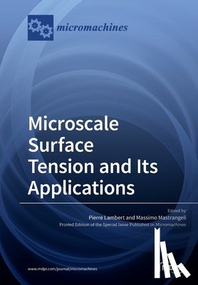 Lambert, Pierre - Microscale Surface Tension and Its Applications