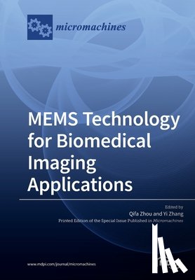 Zhou, Qifa - MEMS Technology for Biomedical Imaging Applications