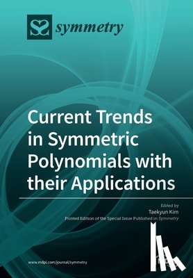 Kim, Taekyun - Current Trends in Symmetric Polynomials with their Applications