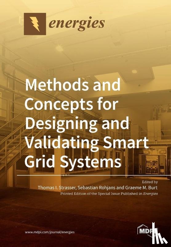 THOMAS I. STRASSER - Methods and Concepts for Designing and Validating Smart Grid Systems