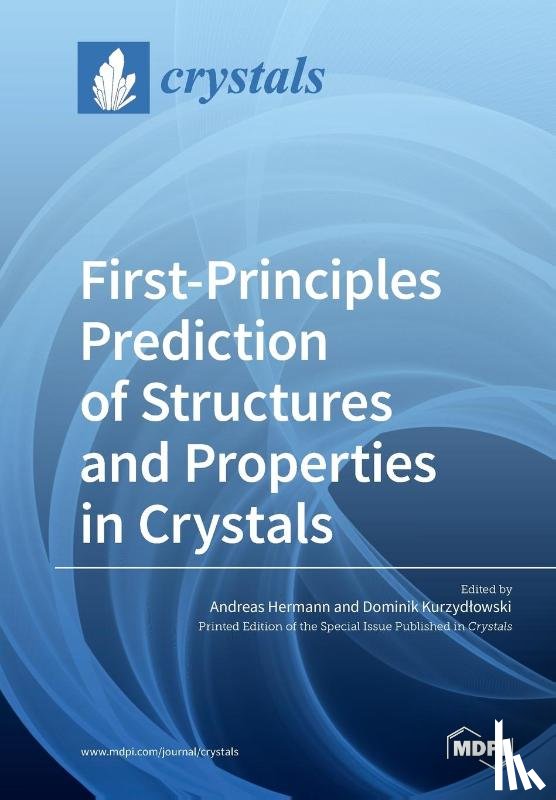 ANDREAS HERMANN - First-Principles Prediction of Structures and Properties in Crystals