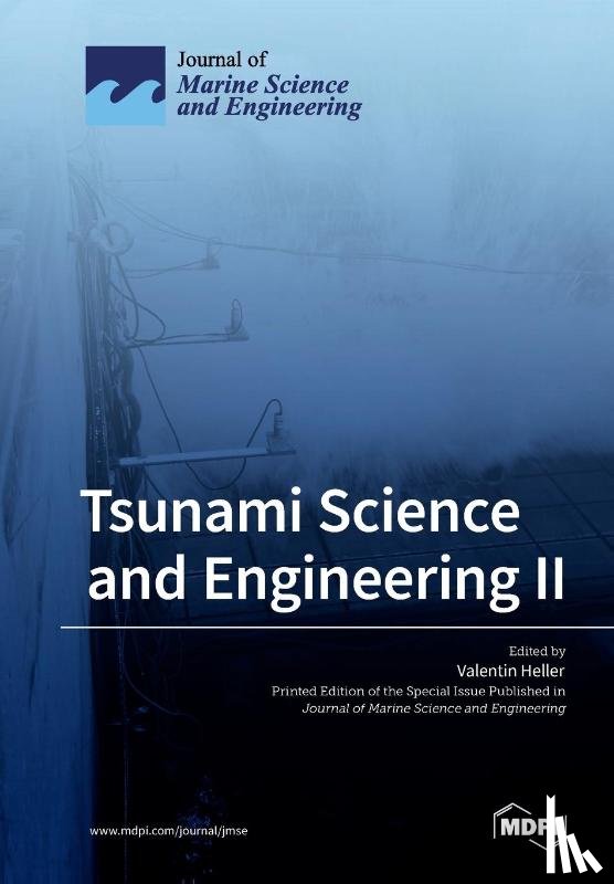 VALENTIN HELLER - Tsunami Science and Engineering II
